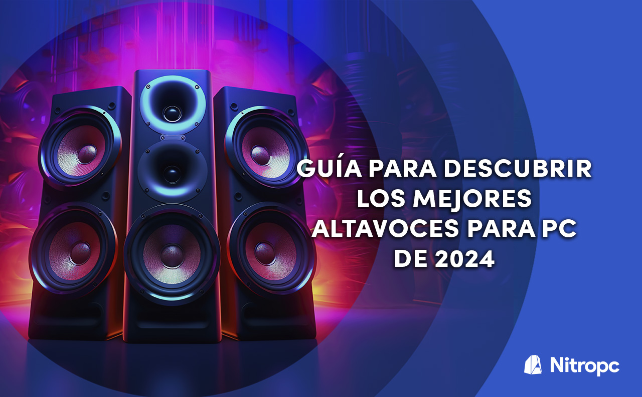 Guía para descubrir los mejores altavoces para PC de 2024