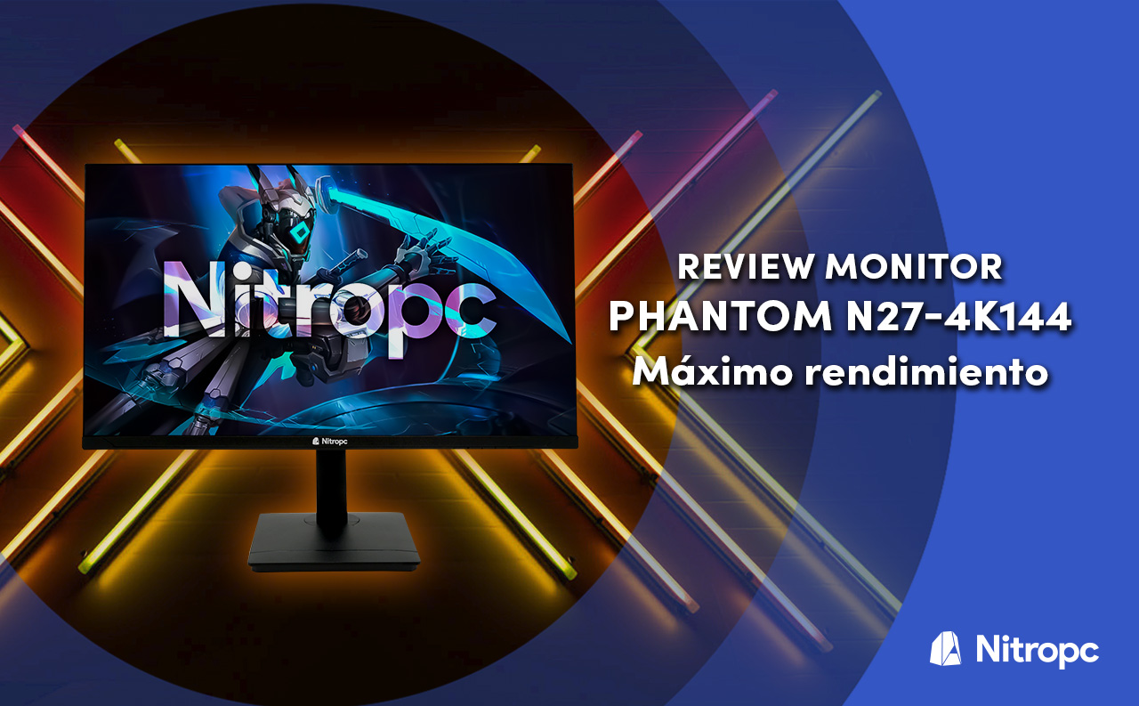 Review monitor “Phantom N27-4K144”: Máximo rendimiento