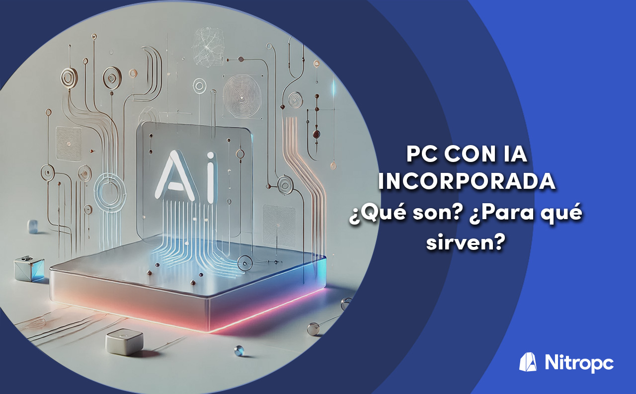 PC con IA incorporada, ¿qué son? ¿Para qué sirven?