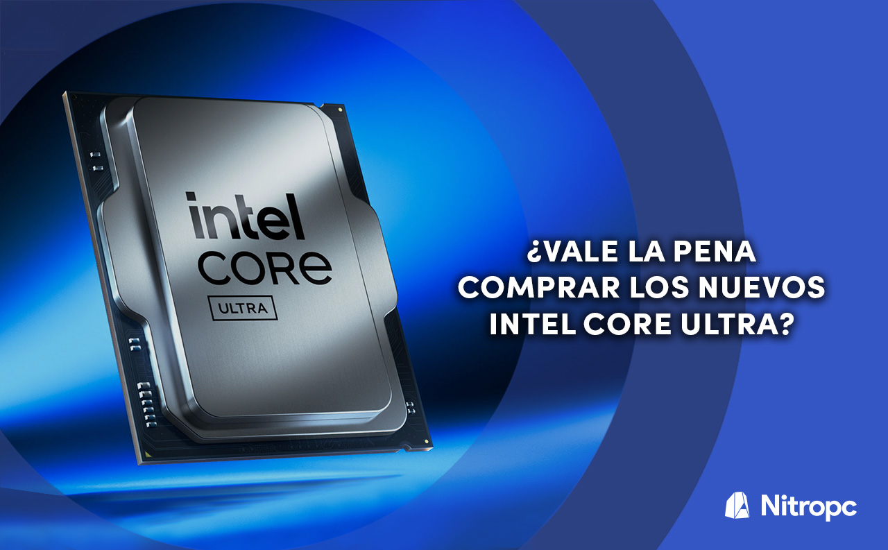 ¿Vale la pena comprar los nuevos Intel Core Ultra?